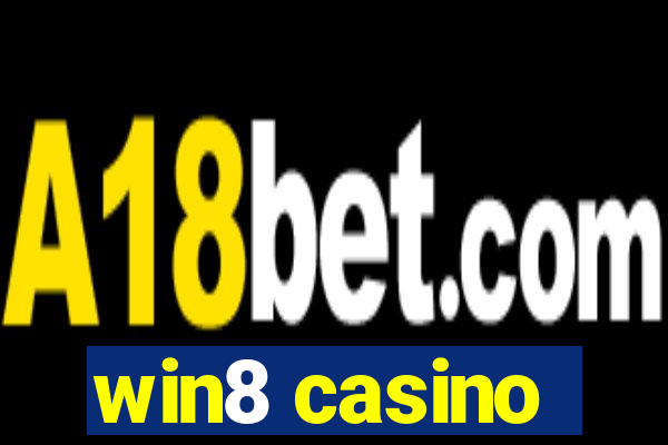 win8 casino